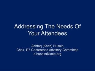 Addressing The Needs Of Your Attendees