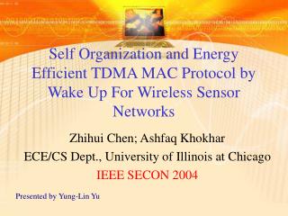 Self Organization and Energy Efficient TDMA MAC Protocol by Wake Up For Wireless Sensor Networks