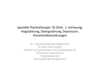 SE – Fach Psychotherapie (Magtud.Int.) Dr. med. Andor Harrach