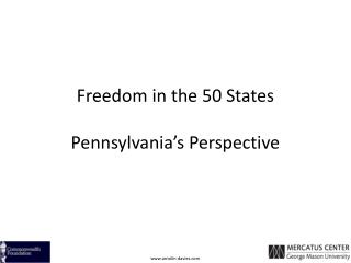 Freedom in the 50 States Pennsylvania’s Perspective