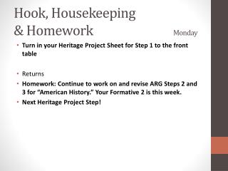 Hook, Housekeeping &amp; Homework				 Monday