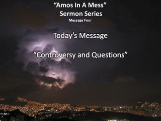 “Amos In A Mess” Sermon Series Message Four