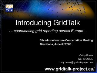 Introducing GridTalk … coordinating grid reporting across Europe…