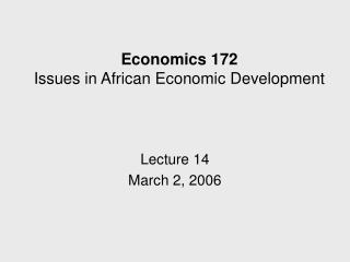 Economics 172 Issues in African Economic Development