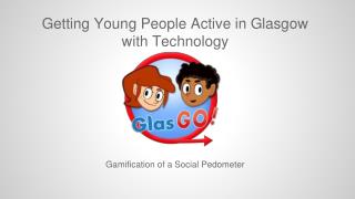 Getting Young People Active in Glasgow with Technology