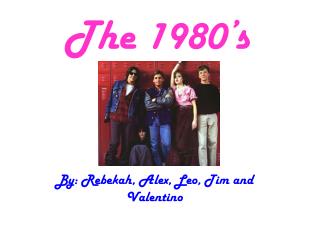 The 1980’s