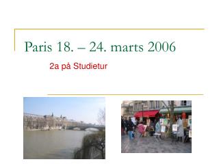 Paris 18. – 24. marts 2006