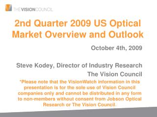 2nd Quarter 2009 US Optical Market Overview and Outlook