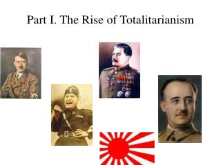 Part I. The Rise of Totalitarianism