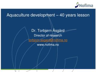 Aquaculture development – 40 years lesson