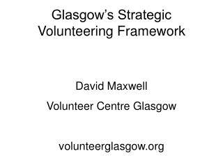 Glasgow’s Strategic Volunteering Framework