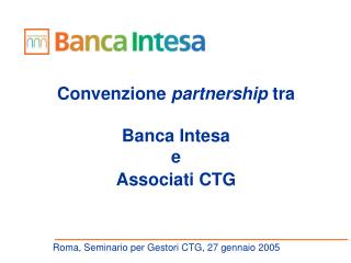 Convenzione partnership tra Banca Intesa e Associati CTG