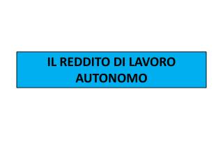 IL REDDITO DI LAVORO AUTONOMO