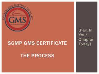 SGMP GMS Certificate The Process