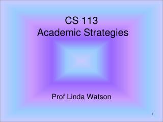 CS 113 Academic Strategies