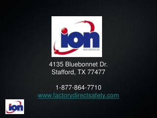 4135 Bluebonnet Dr. Stafford, TX 77477 1-877-864-7710 factorydirectsafety