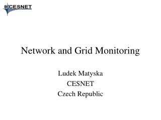 Network and Grid Monitoring
