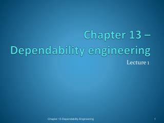 Chapter 13 – Dependability engineering