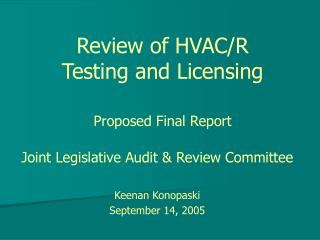 Review of HVAC/R Testing and Licensing Proposed Final Report