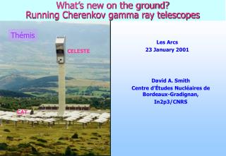 What’s new on the ground? Running Cherenkov gamma ray telescopes