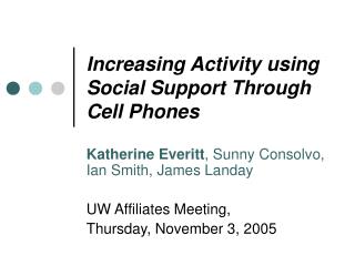 Increasing Activity using Social Support Through Cell Phones