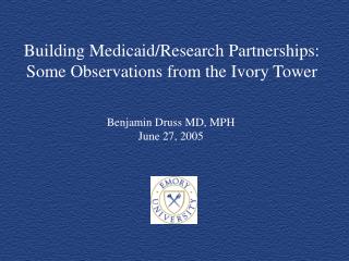 Building Medicaid/Research Partnerships: Some Observations from the Ivory Tower