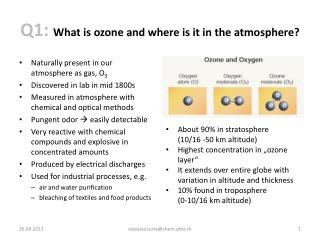 Q1: What is ozone and where is it in the atmosphere?