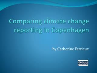 Comparing climate change reporting in Copenhagen