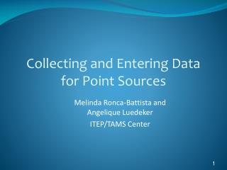 Collecting and Entering Data for Point Sources