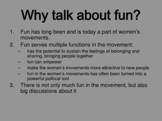 Why talk about fun?