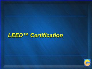 LEED™ Certification