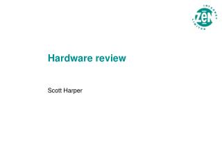 Hardware review