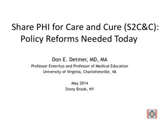 Share PHI for Care and Cure ( S2C&amp;C): Policy Reforms Needed Today