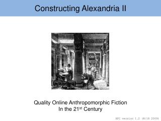 Constructing Alexandria II