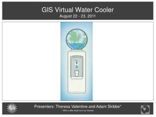 GIS Virtual Water Cooler