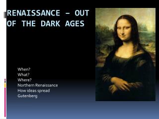 Renaissance – Out of the Dark Ages
