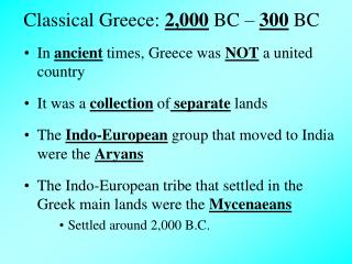 Classical Greece: 2,000 BC – 300 BC