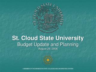 St. Cloud State University Budget Update and Planning August 29, 2006
