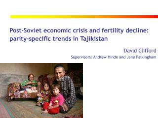 Post-Soviet economic crisis and fertility decline: 	 parity-specific trends in Tajikistan