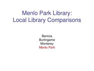 Menlo Park Library: Local Library Comparisons