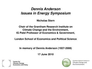 Dennis Anderson Issues in Energy Symposium Nicholas Stern