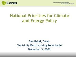 Dan Bakal, Ceres Electricity Restructuring Roundtable December 5, 2008