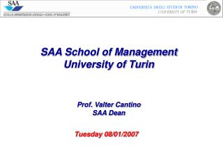 SAA School of Management University of Turin Prof. Valter Cantino SAA Dean