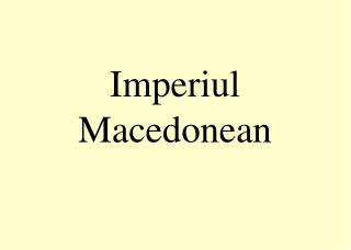 Imperiul Macedonean