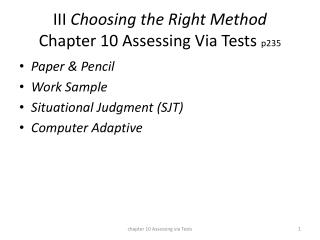 III Choosing the Right Method Chapter 10 Assessing Via Tests p235