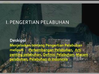 I. PENGERTIAN PELABUHAN