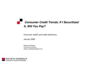 Consumer Credit Trends: If I Securitized It, Will You Pay?
