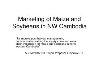 Marketing of Maize and Soybeans in NW Cambodia