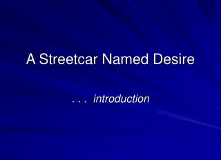 A Streetcar Named Desire