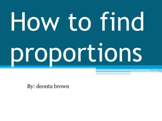 How to find proportions